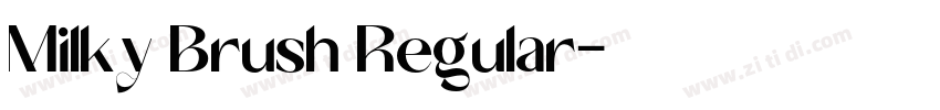 Milky Brush Regular字体转换